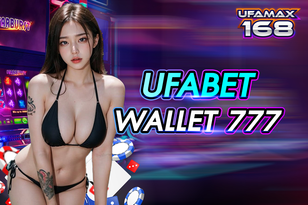 UFABET wallet 777